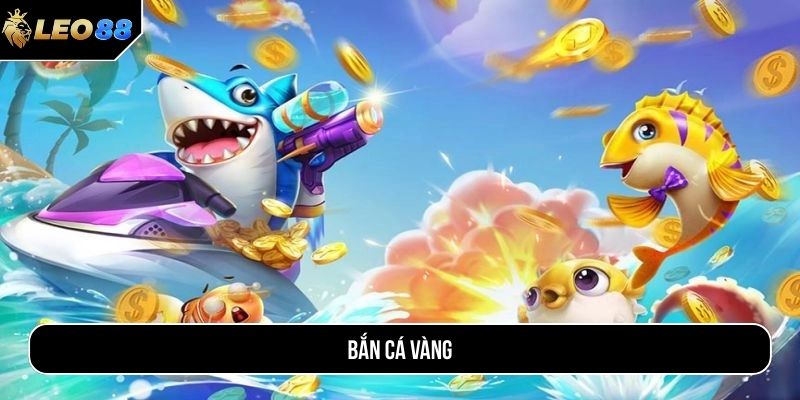 Bắn cá vàng