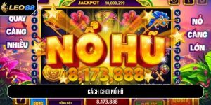 Cách chơi nổ hũ