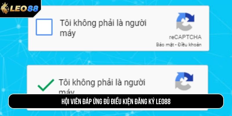 Hội viên đáp ứng đủ điều kiện đăng ký LEO88 