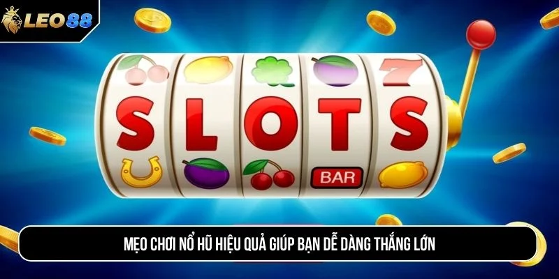 mẹo chơi nổ hũ