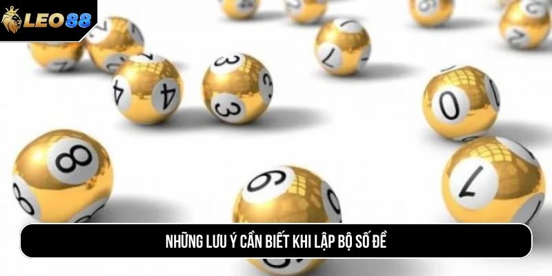 Những lưu ý cần biết khi lập bộ số đề