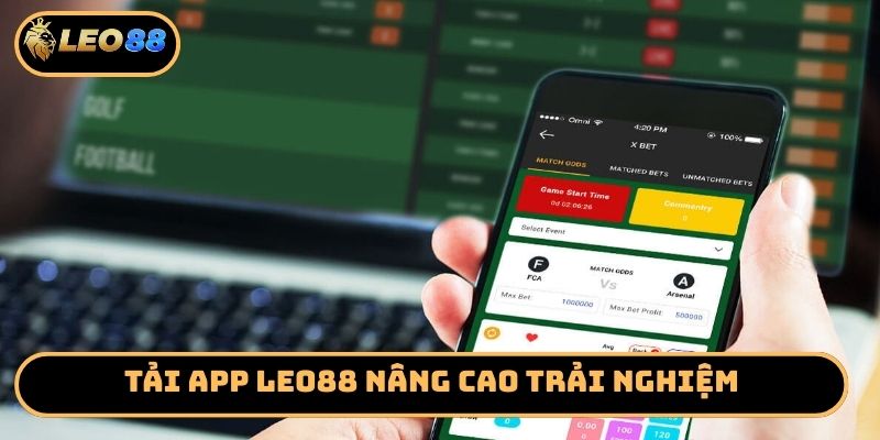 Tải app Leo88 nâng cao trải nghiệm